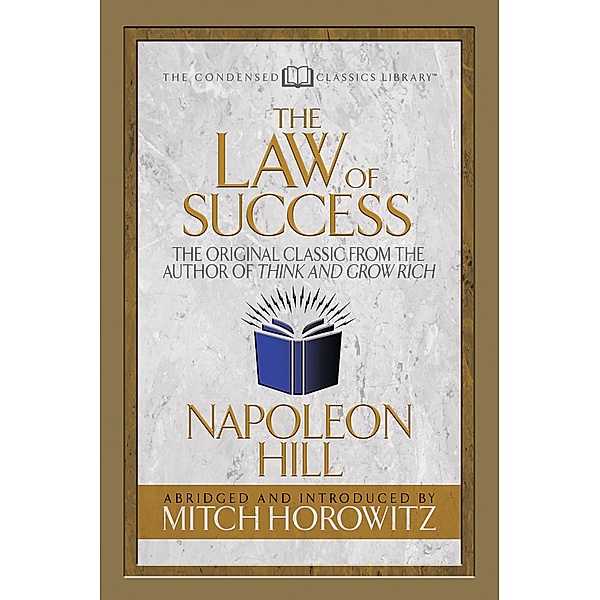 The Law of Success (Condensed Classics), Napoleon Hill, Mitch Horowitz