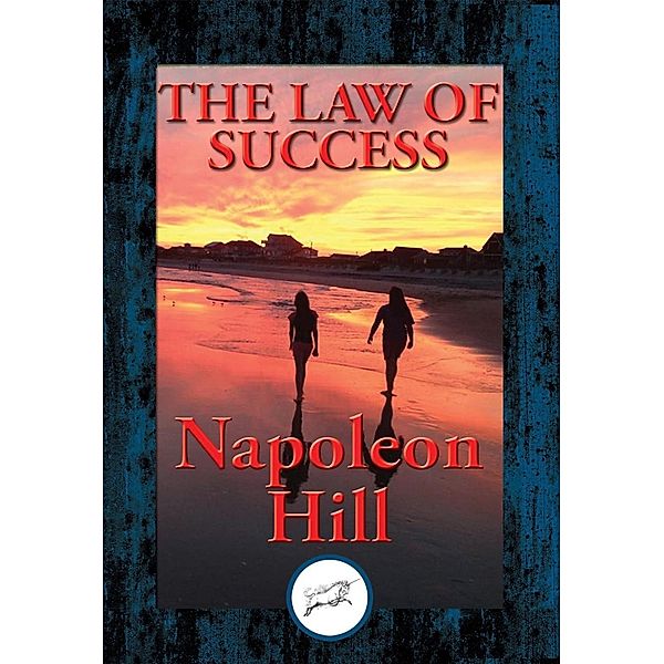 The Law of Success / Dancing Unicorn Books, Napoleon Hill