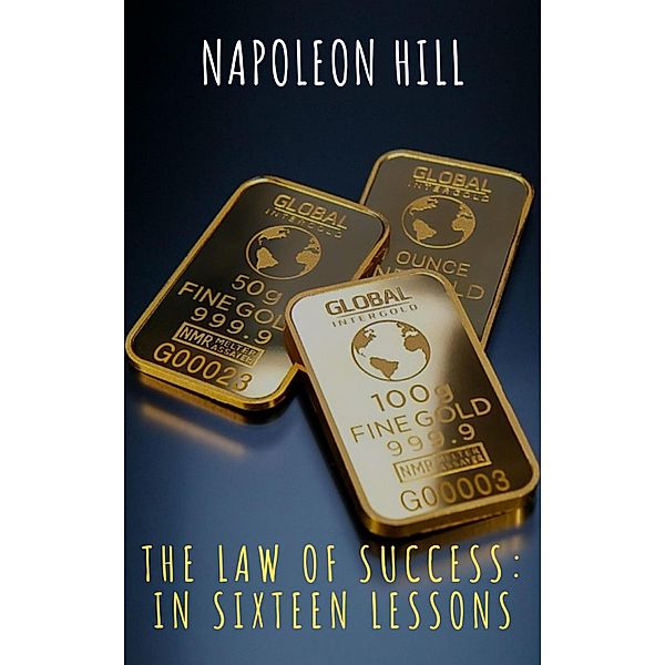 The Law of Success: In Sixteen Lessons, Napoleon Hill, The griffin Classics