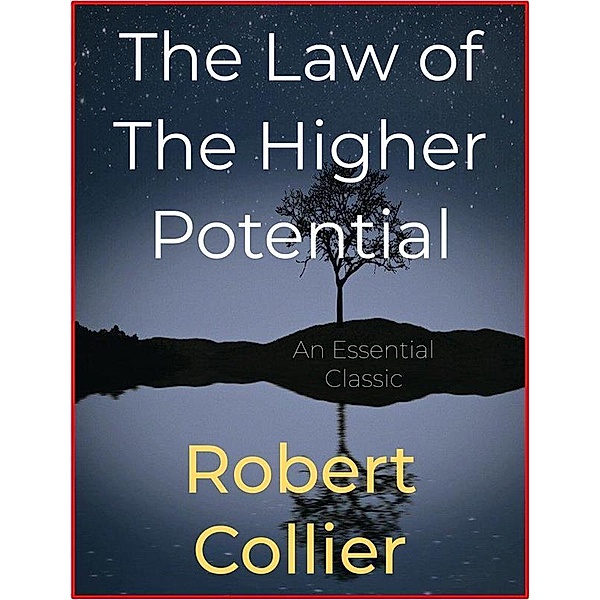 The Law of The Higher Potential, Robert Collier