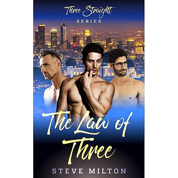 The Law of Three (Three Straight, #4) / Three Straight, Steve Milton