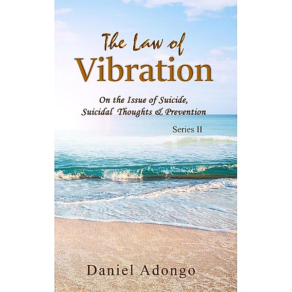 The Law of Vibration (3, #2) / 3, Daniel Adongo