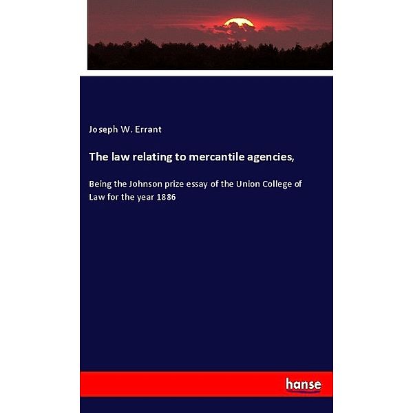 The law relating to mercantile agencies,, Joseph W. Errant