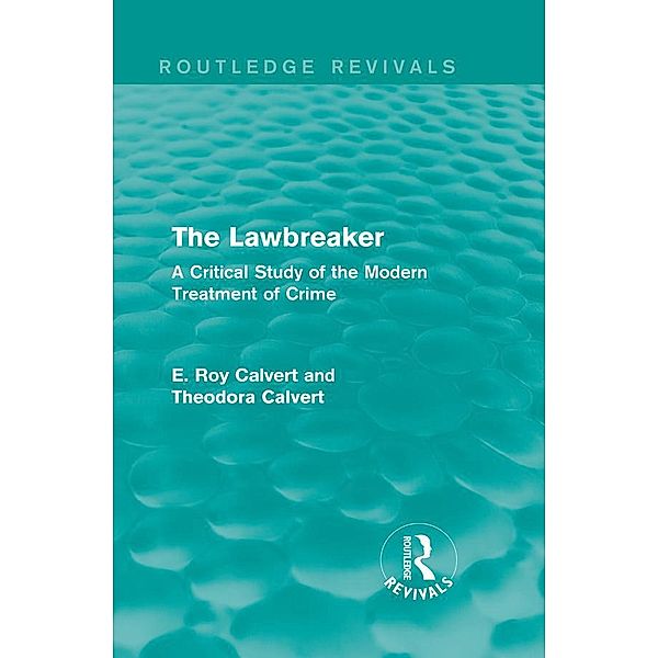 The Lawbreaker, E. Roy Calvert, Theodora Calvert