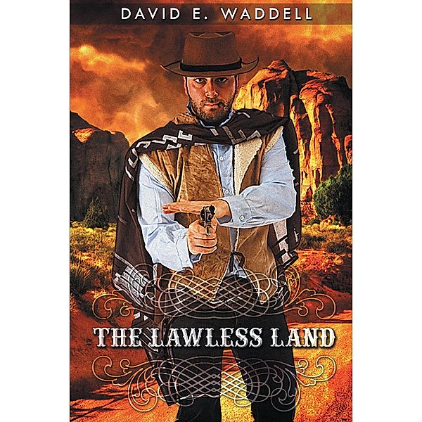 The Lawless Land, David E. Waddell