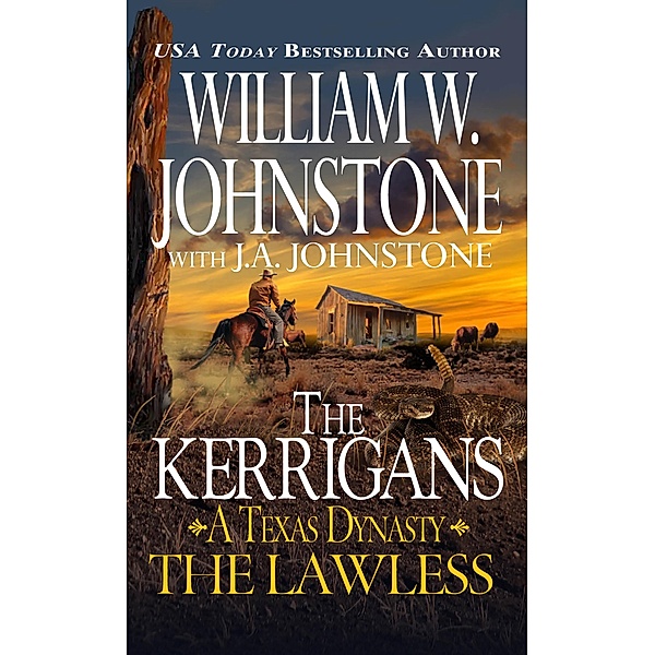 The Lawless / The Kerrigans A Texas Dynasty Bd.2, William W. Johnstone, J. A. Johnstone