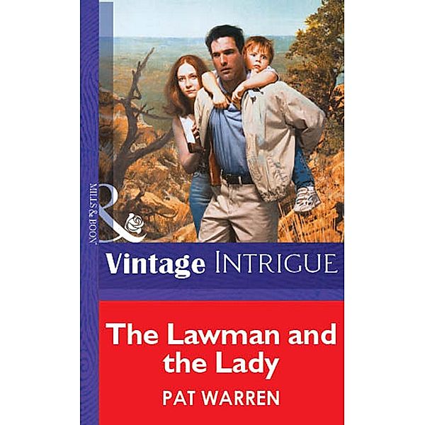 The Lawman And The Lady (Mills & Boon Vintage Intrigue) / Mills & Boon Vintage Intrigue, Pat Warren