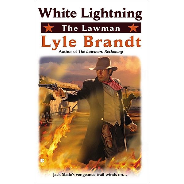The Lawman: White Lightning / The Lawman Bd.10, Lyle Brandt