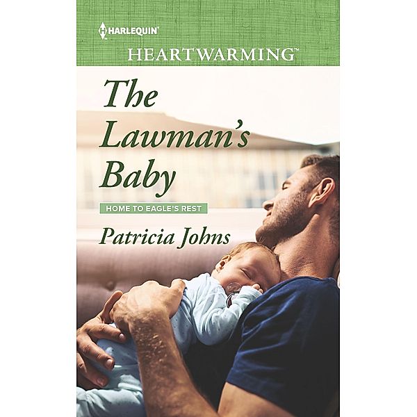 The Lawman's Baby / Home to Eagle's Rest Bd.3, Patricia Johns