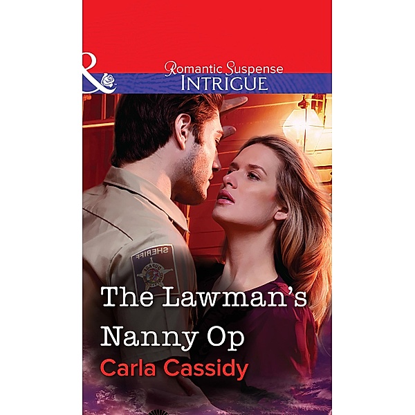 The Lawman's Nanny Op (Mills & Boon Intrigue) / Mills & Boon Intrigue, Carla Cassidy