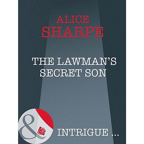 The Lawman's Secret Son / Skye Brother Babies Bd.1, Alice Sharpe