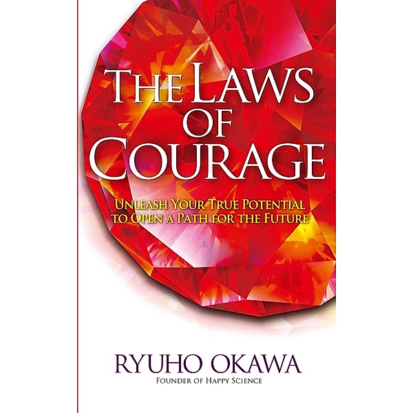 The Laws of Courage, Ryuho Okawa