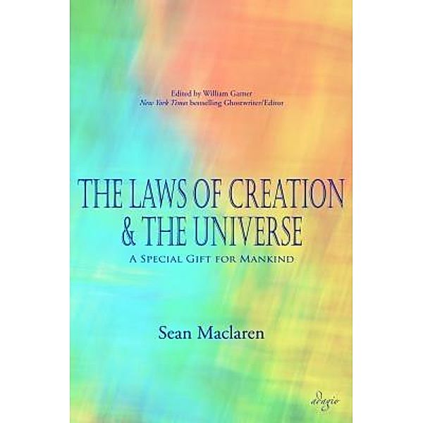 The Laws of Creation and The Universe, Sean Maclaren