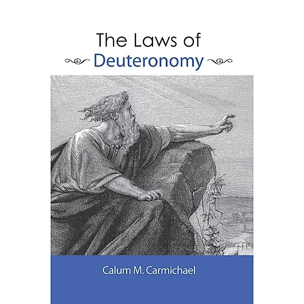 The Laws of Deuteronomy, Calum M. Carmichael