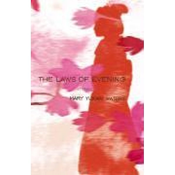 The Laws of Evening, Mary Yukari Waters