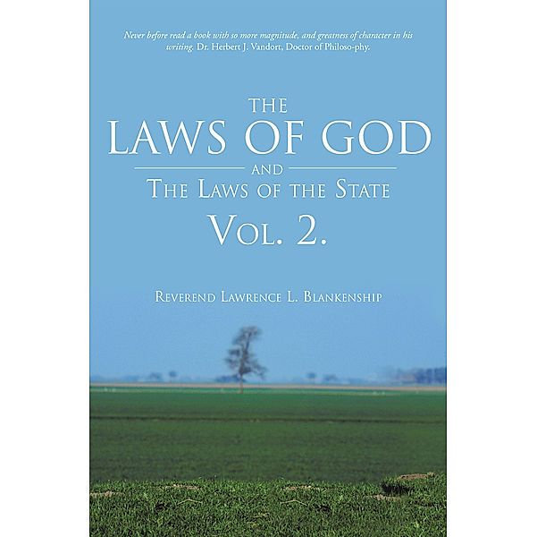 The Laws of God and the Laws of the State Vol. 2., Reverend Lawrence L. Blankenship