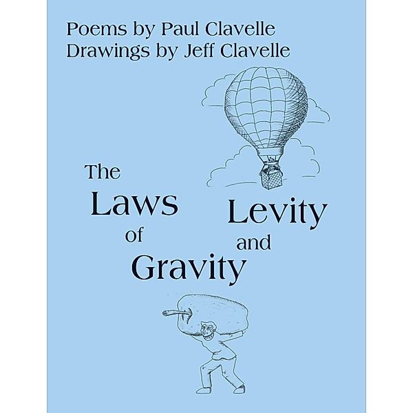 The Laws of Gravity and Levity, Paul Clavelle, Jeff Clavelle