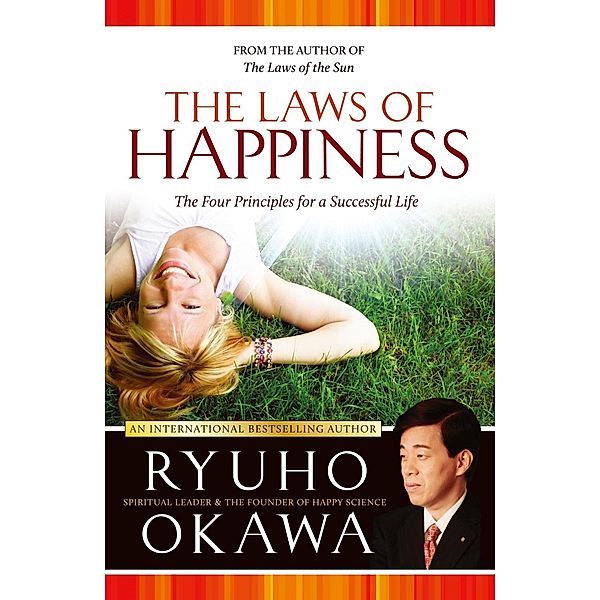 The Laws of Happiness / IRH Press, Ryuho Okawa