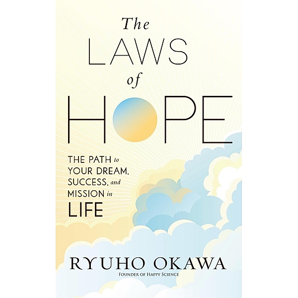 The Laws of Hope / IRH Press, Ryuho Okawa