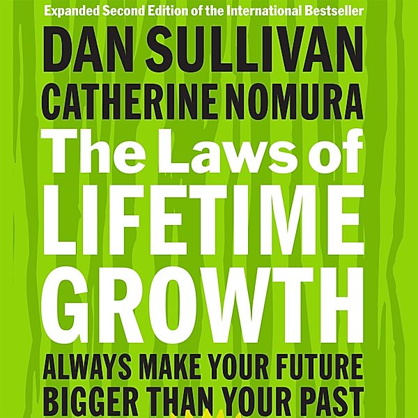 The Laws of Lifetime Growth, Dan Sullivan, Catherine Nomura