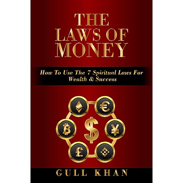 The Laws Of Money, Gull Khan
