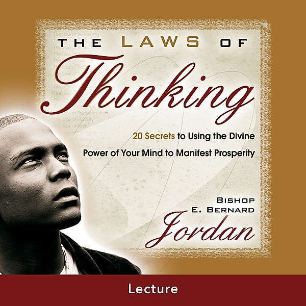 The Laws of Thinking, Bishop E. Bernard Jordan