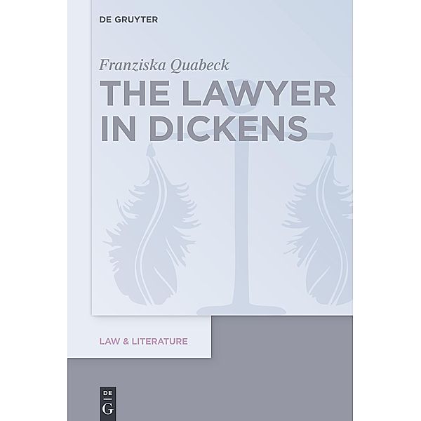 The Lawyer in Dickens, Franziska Quabeck