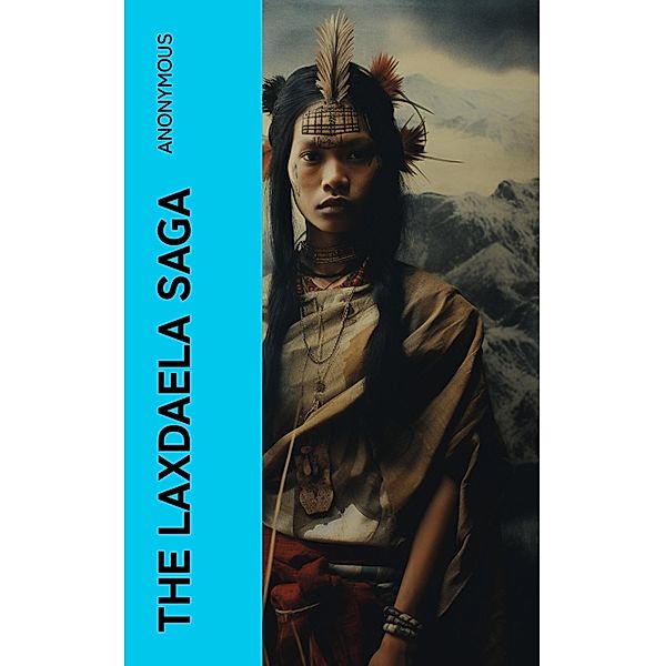 The Laxdaela Saga, Anonymous