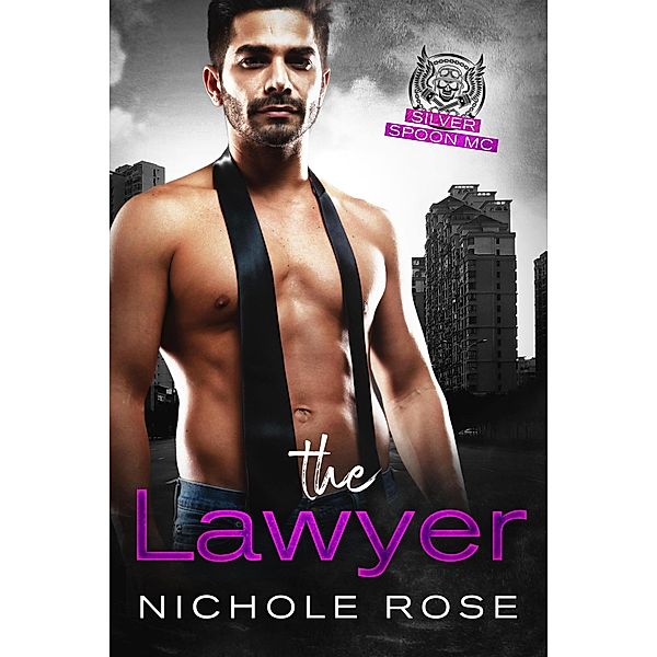 The Laywer (Silver Spoon MC) / Silver Spoon MC, Nichole Rose