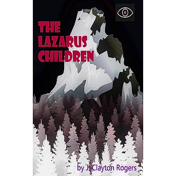 The Lazarus Children / The Lazarus Children, J. Clayton Rogers