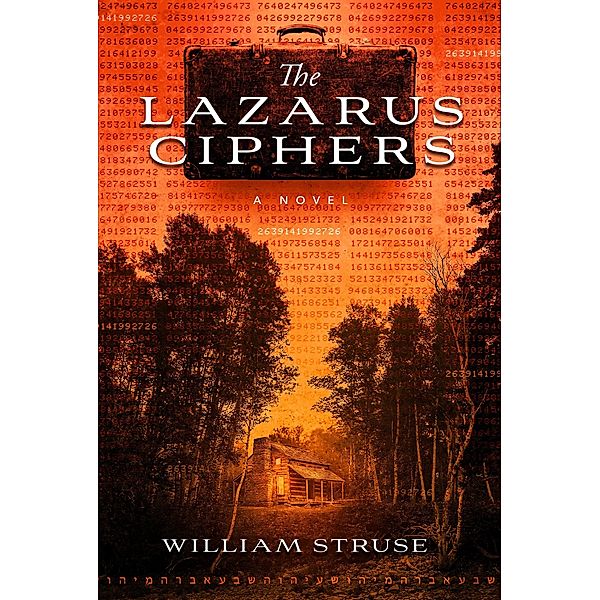 The Lazarus Ciphers, William Struse