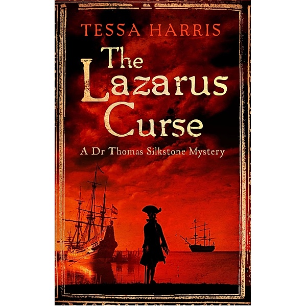 The Lazarus Curse / Dr Thomas Silkstone Mysteries Bd.4, Tessa Harris