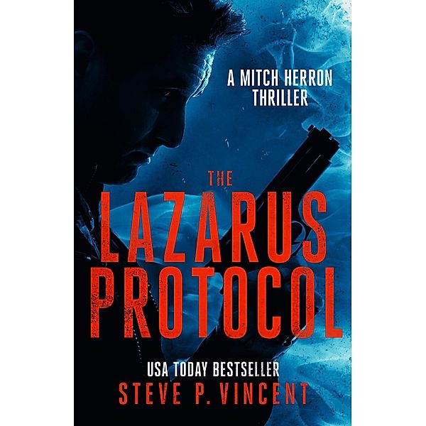 The Lazarus Protocol (Mitch Herron, #3) / Mitch Herron, Steve P. Vincent
