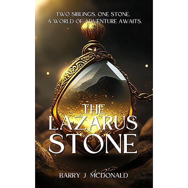 The Lazarus Stone, Barry J Mcdonald