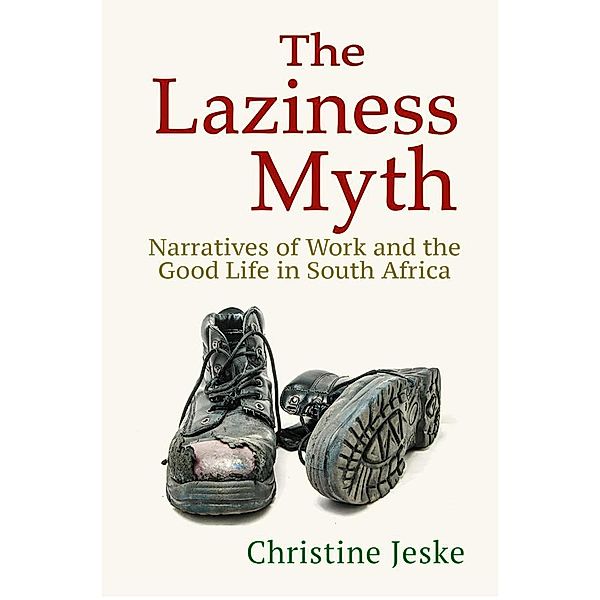 The Laziness Myth / ILR Press, Christine Jeske