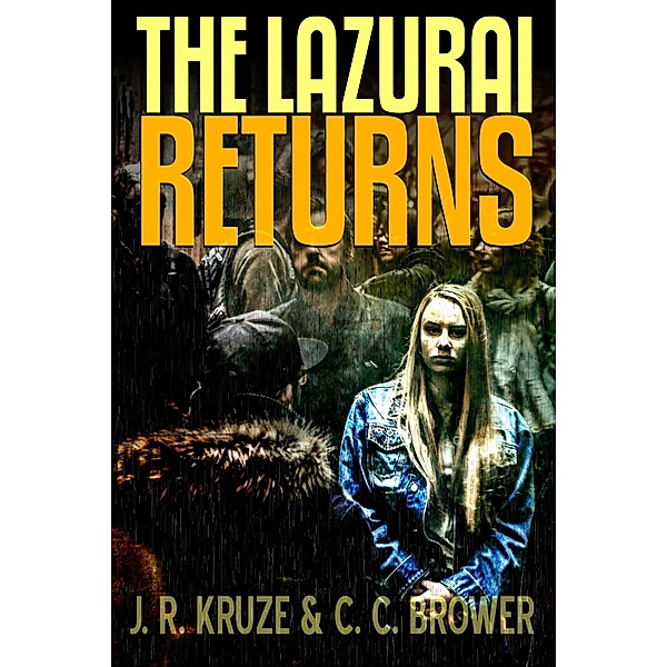 The Lazurai Returns (Speculative Fiction Modern Parables) / Speculative Fiction Modern Parables, C. C. Brower, J. R. Kruze