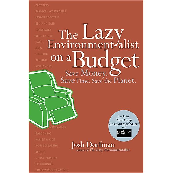 The Lazy Environmentalist on a Budget, Josh Dorfman