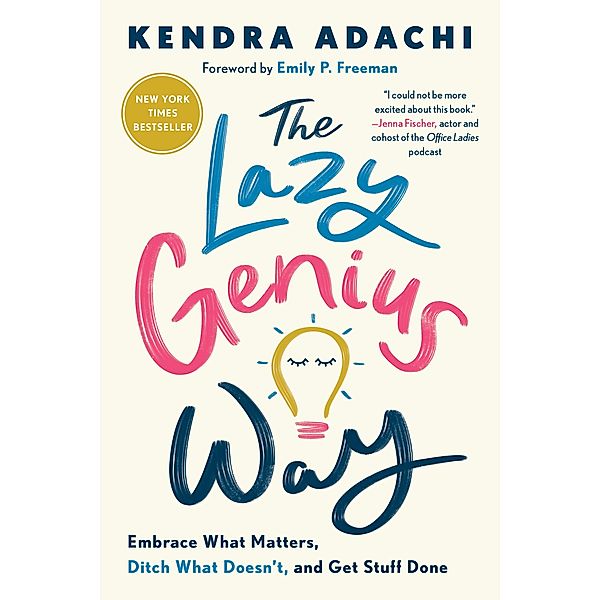 The Lazy Genius Way, Kendra Adachi