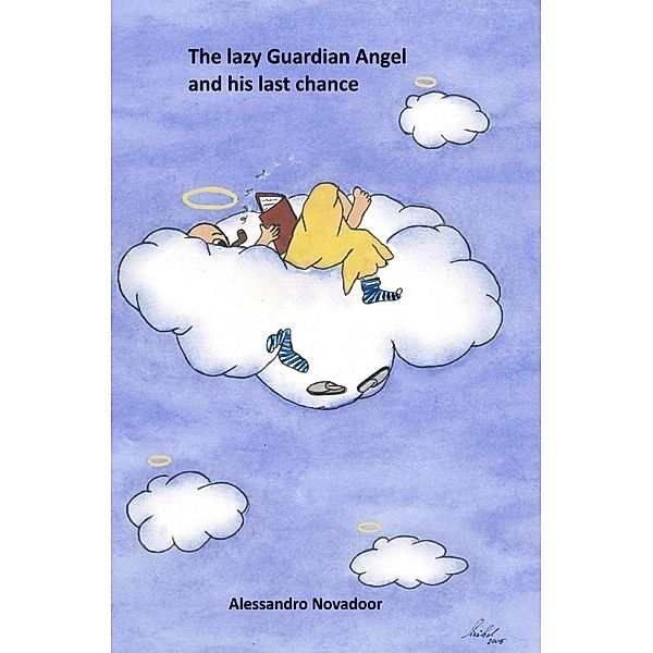 The lazy Guardian Angel and his last chance, Alessandro Novadoor