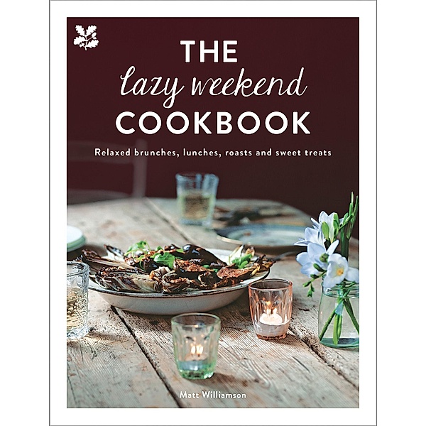 The Lazy Weekend Cookbook, Matt Williamson, National Trust Books