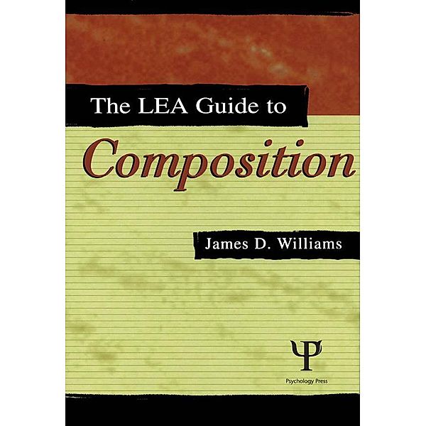 The Lea Guide To Composition, James D. Williams