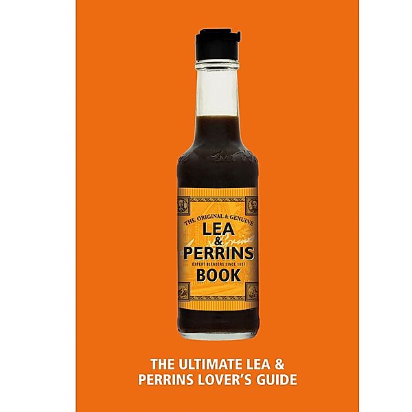 The Lea & Perrins Worcestershire Sauce Book, H. J. Heinz Foods UK Limited