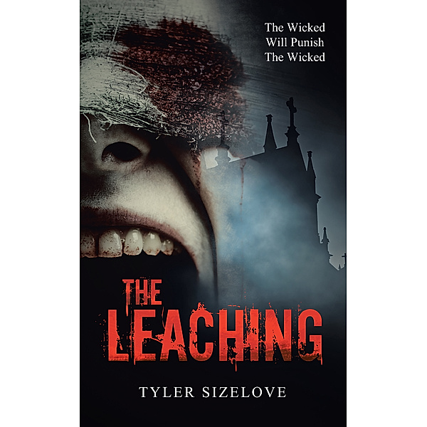 The Leaching, Tyler Sizelove
