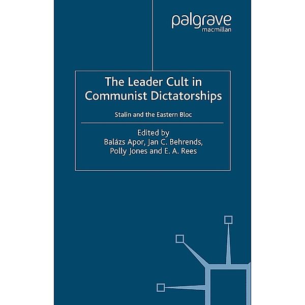 The Leader Cult in Communist Dictatorships