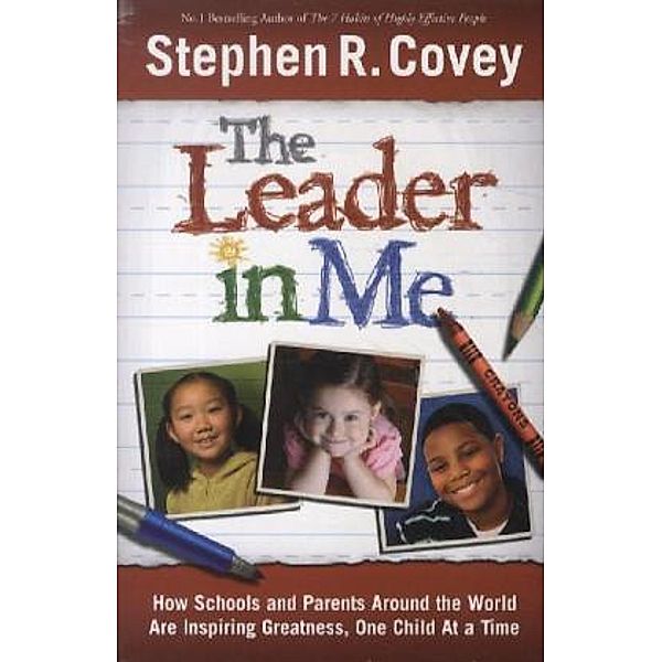 The Leader in Me, Stephen R. Covey