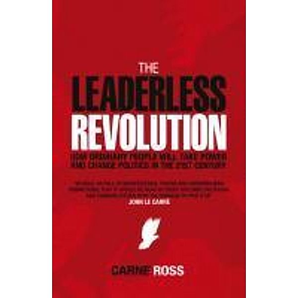 The Leaderless Revolution, Carne Ross