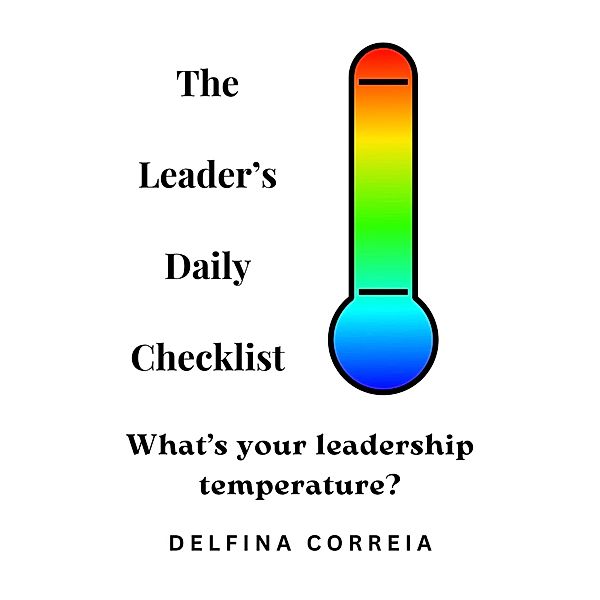 The Leader's Daily Checklist, Delfina Correia