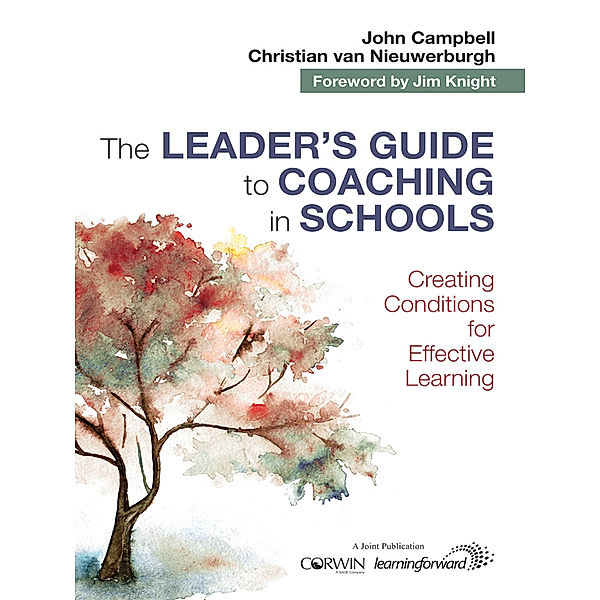 The Leader's Guide to Coaching in Schools, John Campbell, Christian van Nieuwerburgh