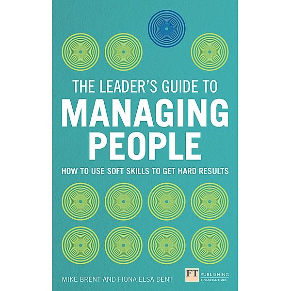 The Leader's Guide to Managing People ePub eBook / FT Publishing International, Mike Brent, Fiona Dent