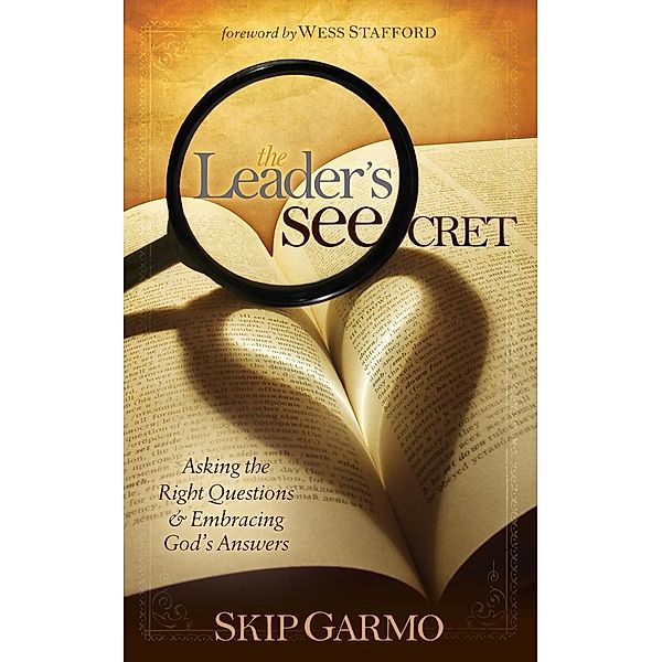 The Leader's SEEcret / Morgan James Faith, Skip Garmo